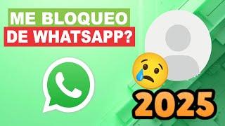 ¿Como saber si me bloquearon en WHATSAPP? 2025 