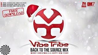 Vibe Tribe - Back To The Source MIX (Retro Set)