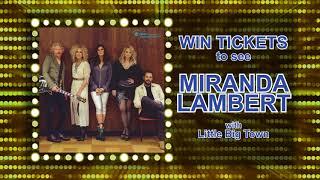 Miranda Lambert and Little Big Town Tickets all week on Cat Country 98.7