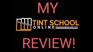 Tint School Online Review Video: Link to the course in description