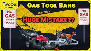 California's Ban on Gas Tools - Unintended Consequences??