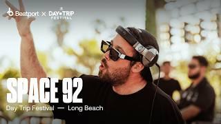 Space 92 - Day Trip Festival 2024 | @beatport Live