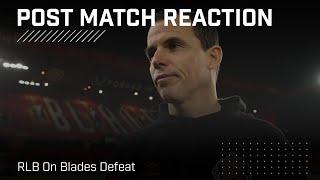 "We have to keep working" | RLB On Blades Defeat | Post Match Reaction