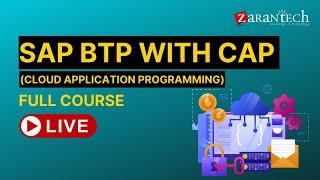 SAP BTP with CAP (Cloud Application Programming) Full Course | ZaranTech