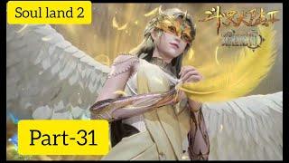 Soul land 2(part-31) Angel martial soul a che na hle