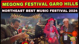 MEGONG FESTIVAL 2024, Garo Hills Meghalaya, The Best Music Festival of Northeast in 2024