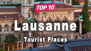 Top 10 Places to Visit in Lausanne | Switzerland - English