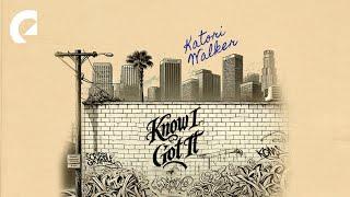 Katori Walker - Know I Got It