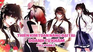 Thiên Kim Toàn Năng Đại Tài - Full Phần 2 | Sun-Hi Review