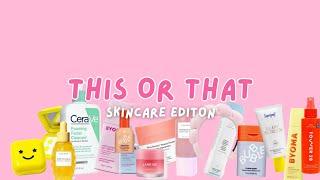 THIS or... THAT !!  skincare edition  // dollaetips