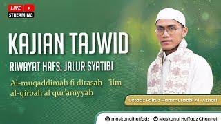 KAJIAN TAJWID | Riwayat Hafs, Jalur Syatibi | Ustadz Fairuz Hammururabbi Al-Azhari