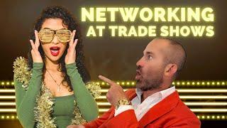 Tips for Networking at Trade Shows