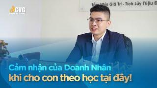 Doanh Nghiệp Nghĩ Gì Về Học Viên Trường Doanh Nhân CVG | Trường Doanh Nhân CVG