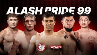 ALASH PRIDE FC 99 LIVE