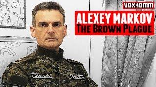 Alexey Markov: The Brown Plague [EN\ES\BG\IT]