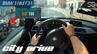 BMW 318d F31 (2019) - City Test Drive POV