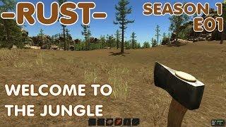 Rust [Zombie survival MMO]  Let's Play (Season 1) - E01: Welcome to the Jungle