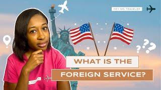 What Is The Foreign Service? | Travel Job