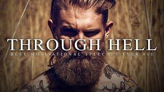 Best Motivational Speech Compilation EVER #11 - THROUGH HELL | 20-Minutes of the Best Motivation