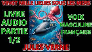 VINGT MILLE LIEUES SOUS LES MERS partie 1/2 | Livre audio | Écran sombre| Voix masculine