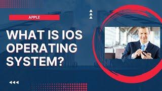 What is iOS Operating System?