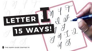 15 Ways To Write The Letter "I" in Brush Calligraphy