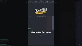 Arena Renovation:The Arena Renovation Walkthrough You've Been Waiting For