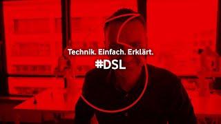 Technik. Einfach. Erklärt. #DSL