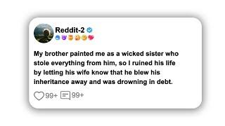 My brother painted me as a wicked sister who stole everything from him,#reddit #shorts #viral