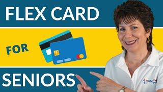 What Is The Flex Card For Seniors?