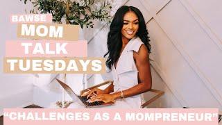 The challenges of being a Mompreneur