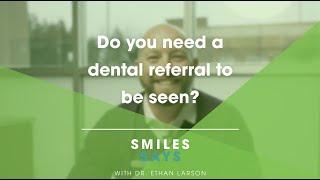 Do You Need A Dental Referral To See An Orthodontist?