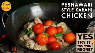 Peshawari Style Karahi Chicken Recipe | Chicken Karahi Recipe | From the streets of Peshawar to USA