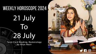 Weekly Horoscope 2024 | 21 July to 28 July | Ye Hafta Kaisa rahe ga