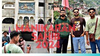 ਮਨੀਕਰਨ ਸਾਹਿਬ :ManiKaran sahib yatra 2024। Hot water springs | Manikaran Gurdwara Sahib | (Day-1)