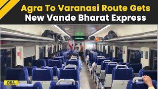 New Vande Bharat Express Service Is Arriving Today For The Agra-Varanasi Route