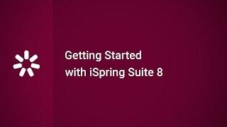 Getting Started with iSpring Suite