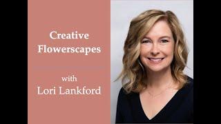 Creative Flowerscapes with Lori Langford