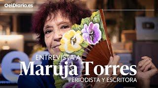 Entrevista MARUJA TORRES: "Cada tres generaciones un país se suicida porque olvidan lo que les pasó"