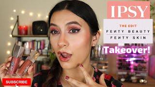 IPSY THE EDIT: FENTY BEAUTY & FENTY SKIN TAKEOVER BOX IS COMING! | IPSY MARCH 2022