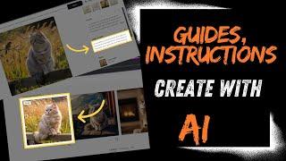 AI creates GUIDES and INSTRUCTIONS for you. Free and Simple