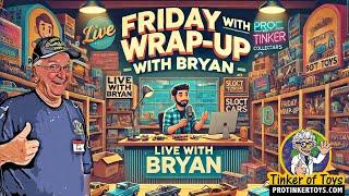 Friday Wrap-Up with Bryan