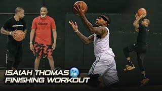 Add These FINISHES To Your Game | NBA Workout w/ 2x NBA All-Star Isaiah Thomas