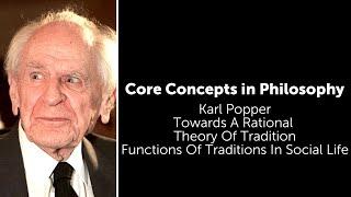 Karl Popper, Towards A Rational Theory Of Tradition | Social Functions of Traditions | Core Concept