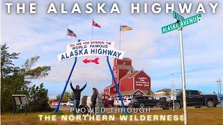 Alaska Highway - The New & The Old | Plowed through the Dense Northern Wilderness