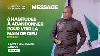 8 HABITUDES À ABANDONNER POUR VOIR LA MAIN DE DIEU  (partie 2) | Pst Mohammed SANOGO | 19/01/2025