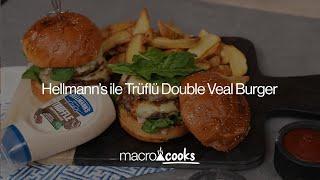 Hellmann’s ile Trüflü Double Veal Burger