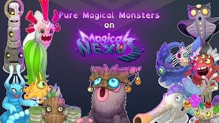 My Singing Monsters - Pure Magical Monsters on Magical Nexus (What-If)