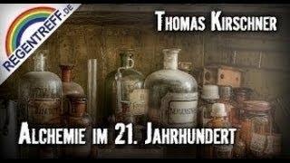 "Alchemie im 21. Jahrhundert" - Thomas Kirschner (Regentreff 2013)