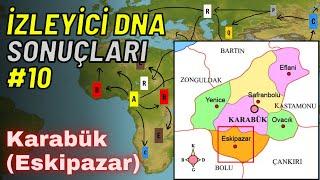 SUBSCRIBER DNA RESULTS #10 | Karabük (Eskipazar)